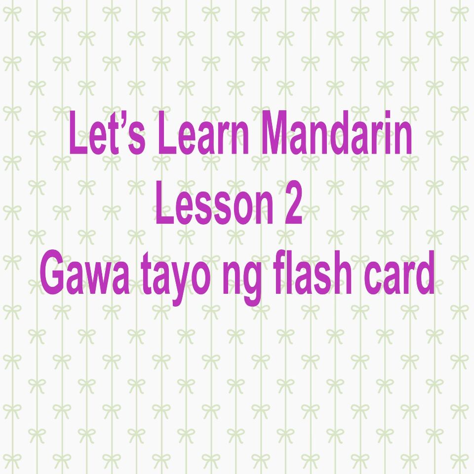 Lesson 2 Gawa tayo ng flash card