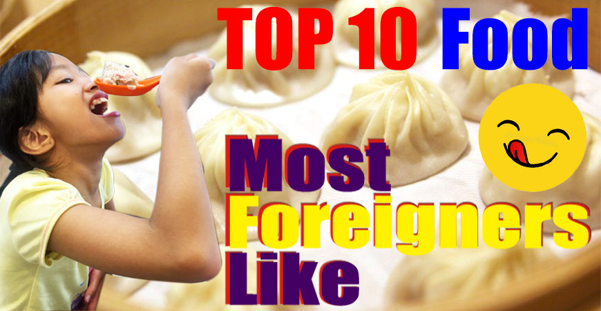 Top 10 Food Most Foreigners Like